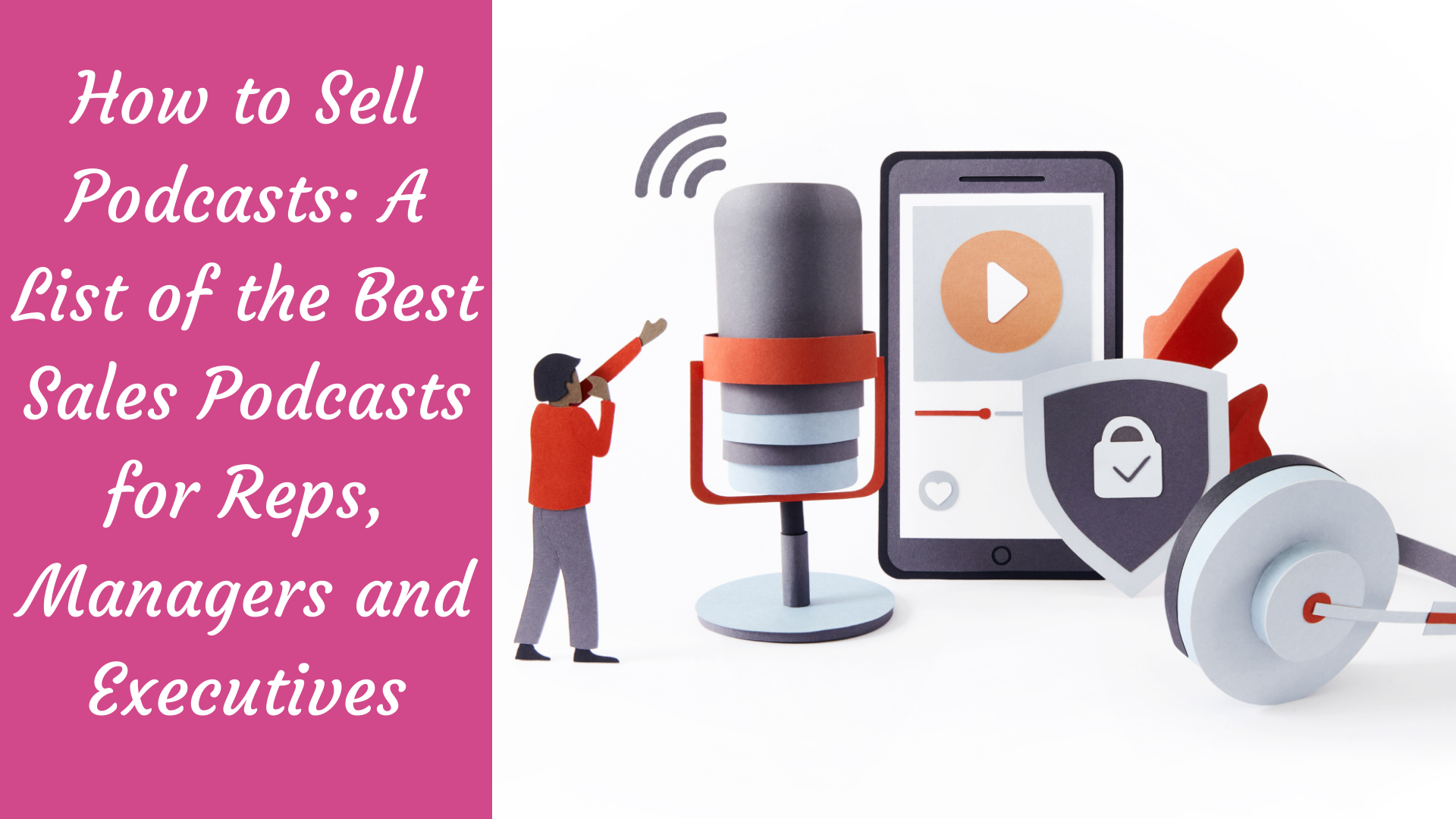 How to Sell Podcasts A List of the Best Sales Podcasts for Reps